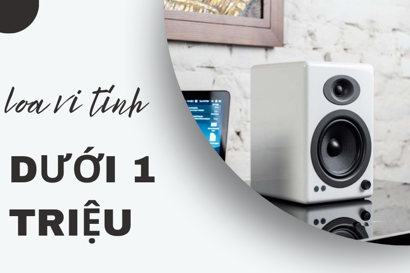 Loa vi tính dưới 1 triệu