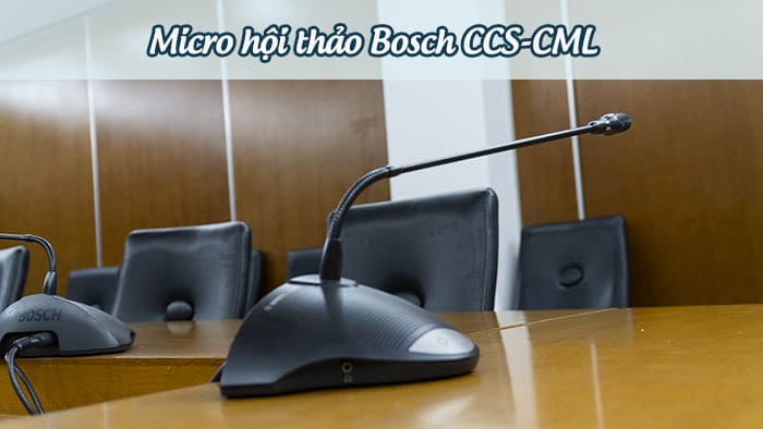 Micro hội nghị Bosch CCS-CML: 6.900.000 VNĐ