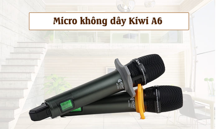 Micro không dây Kiwi A6 thiết kế nhỏ gọn, hiện đại