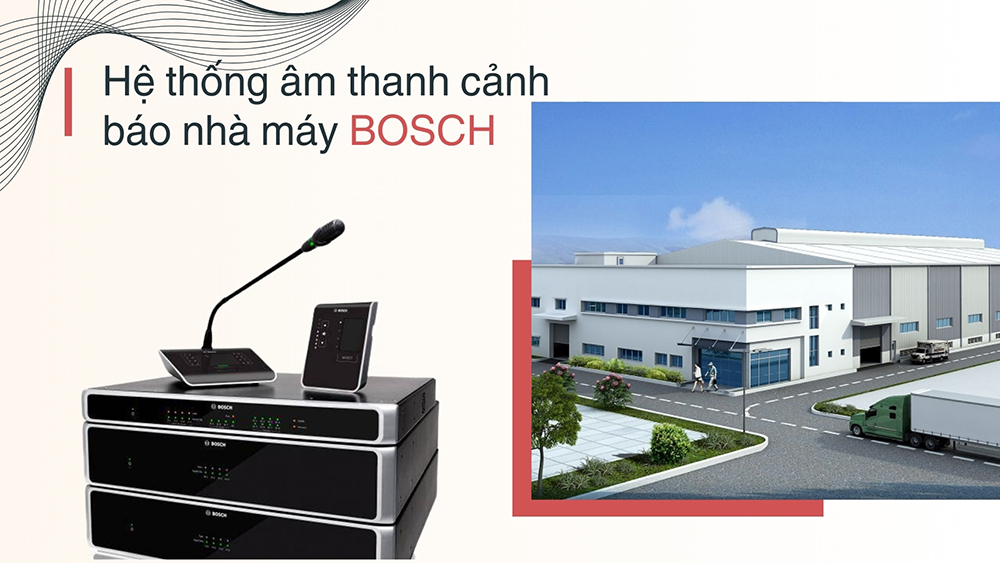 Hệ thống âm thanh cảnh báo nhà máy Bosch