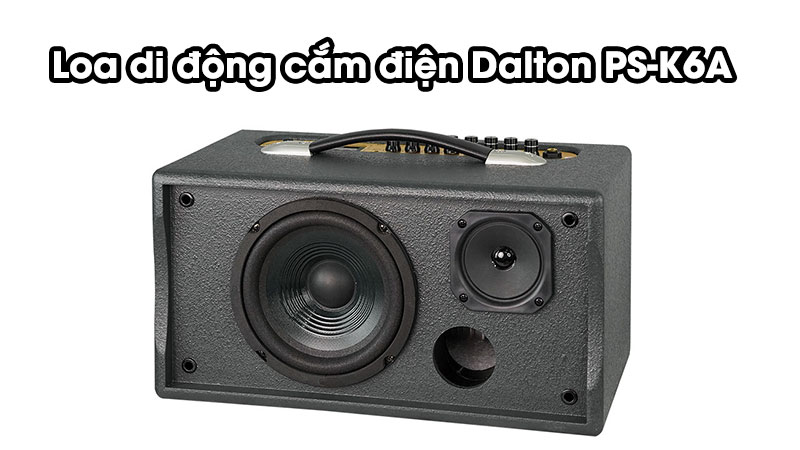 Loa kéo cắm điện Dalton PS-K6A: 5.100.000 VNĐ Loa kéo cắm điện Dalton PS-K6A: 5.100.000 VNĐ