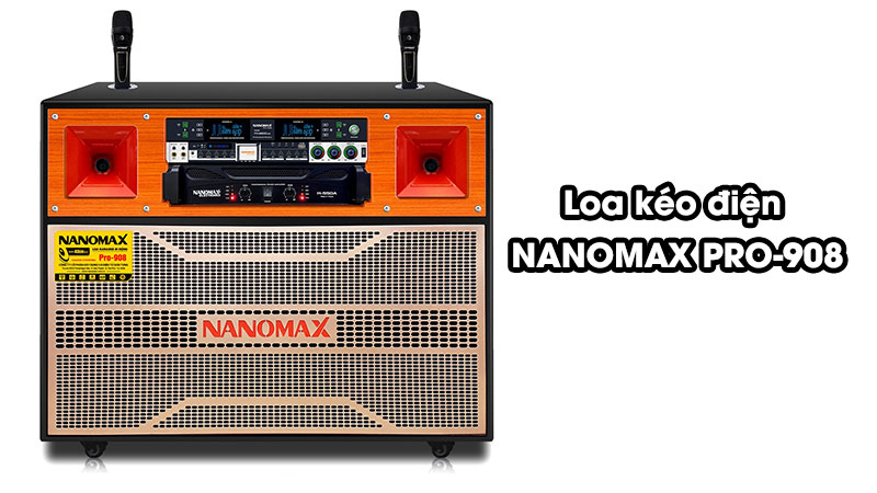 Loa kéo xài điện trực tiếp NANOMAX PRO-908: 20.500.000 VNĐ Loa kéo xài điện trực tiếp NANOMAX PRO-908: 20.500.000 VNĐ