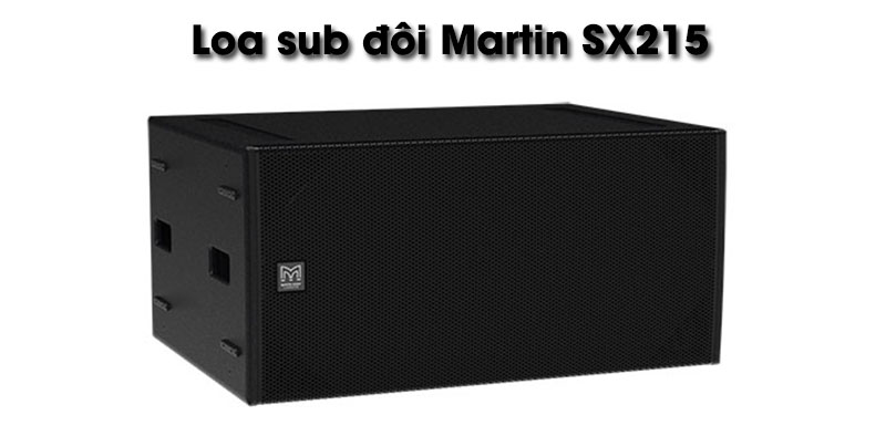 Loa sub đôi Martin bass 40 SX215: 55.500.000 VNĐ