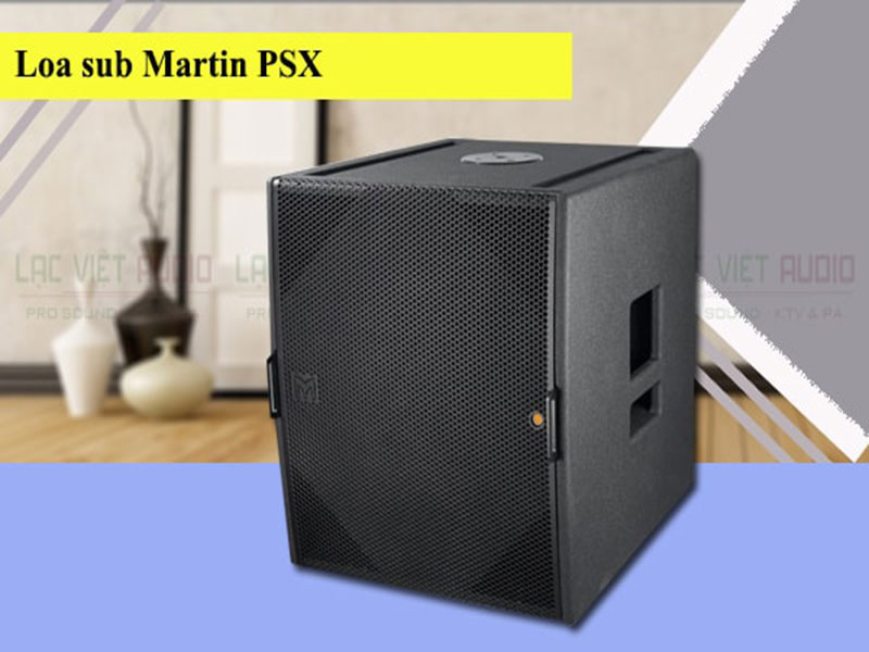 Loa sub Martin bass 40 PSX: 28.500.000 VNĐ
