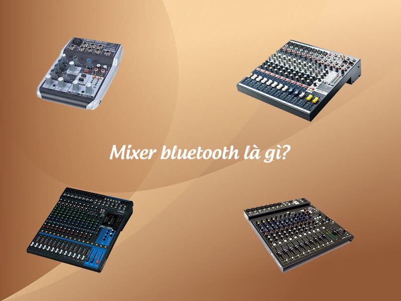 Mixer bluetooth là bộ trộn tín hiệu âm thanh có tích hợp kết nối không dây Bluetooth bên trong thiết bị